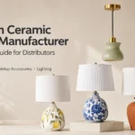 Custom ceramic decor manufacturer wholesale guide featuring ceramic table lamps, a glazed pendant, vases, and decorative pots